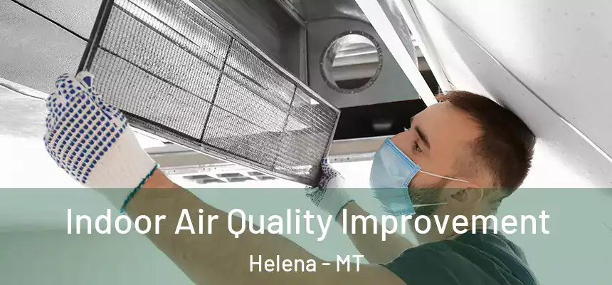 Indoor Air Quality Improvement Helena - MT