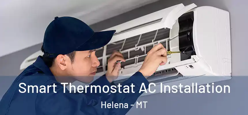  Smart Thermostat AC Installation Helena - MT